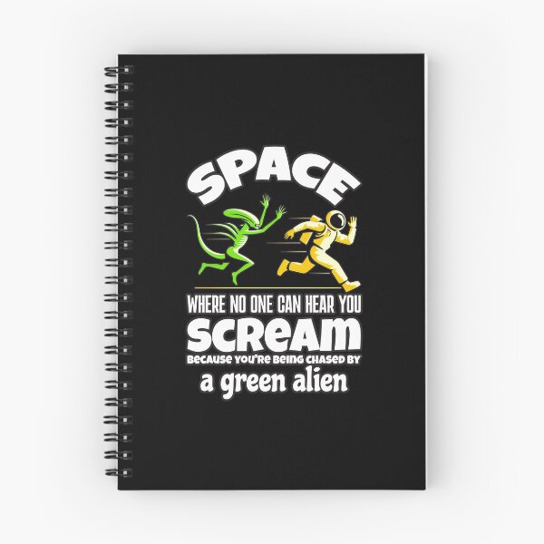 Item preview, Space, Where No One Can Hear You Scream... Because You're Being Chased by a Green Alien! designed and sold by SplashTastic.
