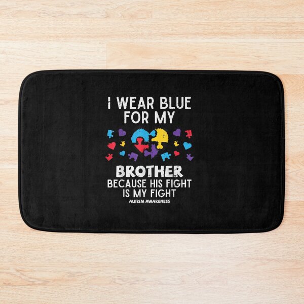 Item preview, I Wear Blue For brotherFight Autism Awareness   designed and sold by ARTX4ART.