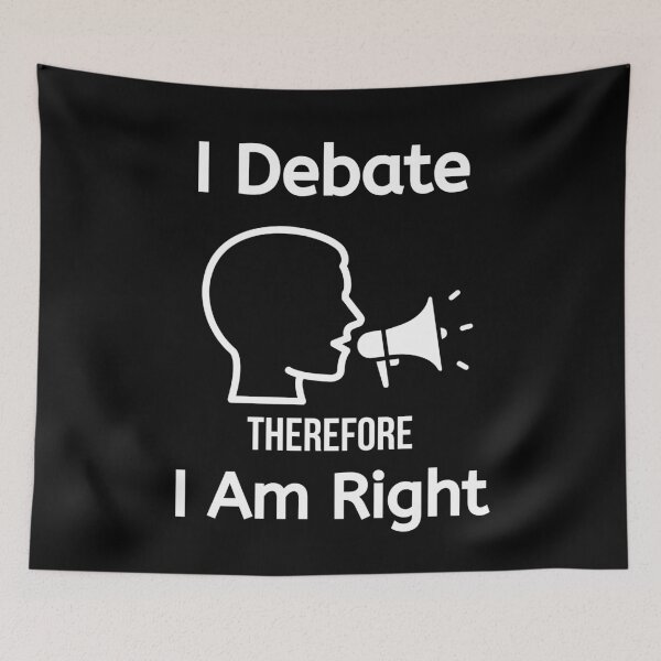 Item preview, I Debate Therefore I Am Right designed and sold by BigMovesHustler.