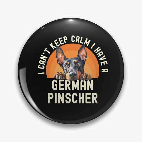 Item preview, I Cant Keep Calm I Have A German Pinscher designed and sold by TheAnimalZ00.