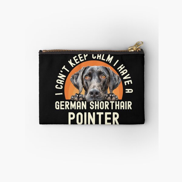 Item preview, I Cant Keep Calm I Have A German Shorthair Pointer designed and sold by TheAnimalZ00.