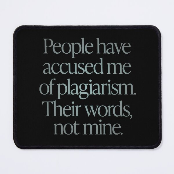 Item preview, People have accused me of plagiarism. Their words, not mine. v.3 designed and sold by x1brett.