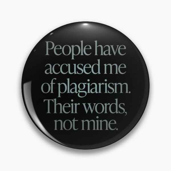 Item preview, People have accused me of plagiarism. Their words, not mine. v.3 designed and sold by x1brett.