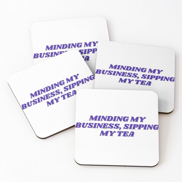 Item preview, Minding my business, sipping my tea designed and sold by ChiWellness Shop.