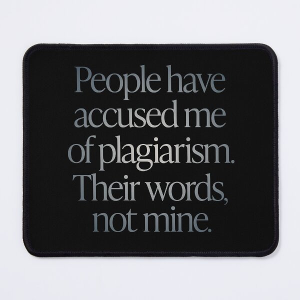 Item preview, People have accused me of plagiarism. Their words, not mine. v.4 designed and sold by x1brett.