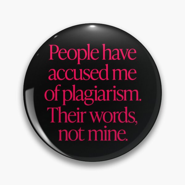 Item preview, People have accused me of plagiarism. Their words, not mine. v.6 designed and sold by x1brett.