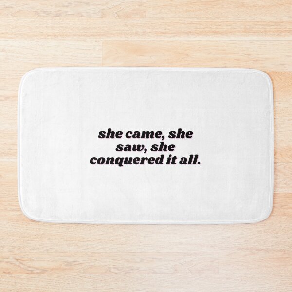 Item preview, She came, she saw, she conquered it all. designed and sold by ChiWellness Shop.