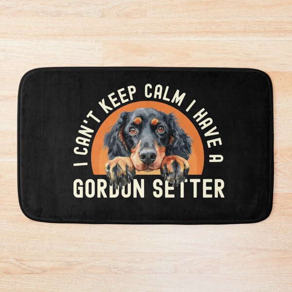 Item preview, I Cant Keep Calm I Have A Gordon Setter designed and sold by TheAnimalZ00.