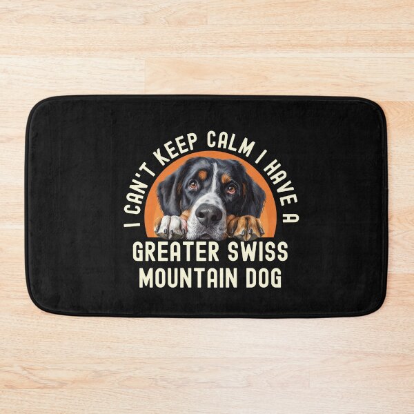 Item preview, I Cant Keep Calm I Have A Greater Swiss Mountain Dog designed and sold by TheAnimalZ00.