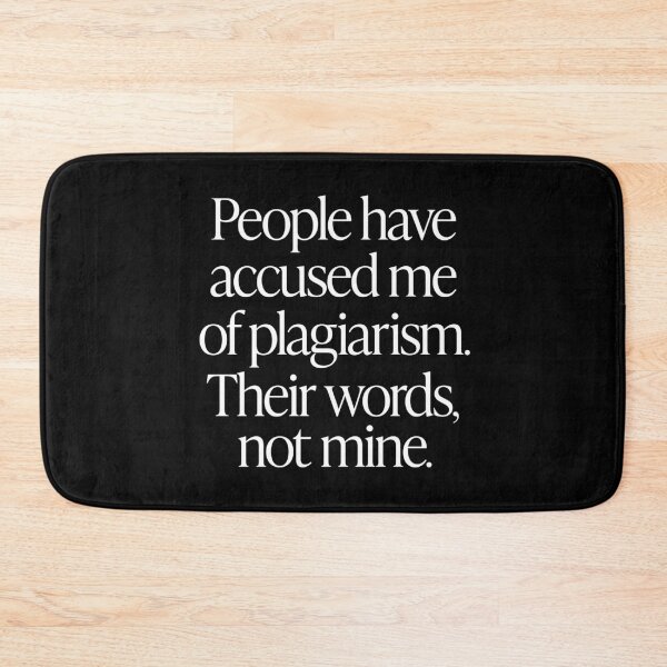 Item preview, People have accused me of plagiarism. Their words, not mine. v.9 designed and sold by x1brett.