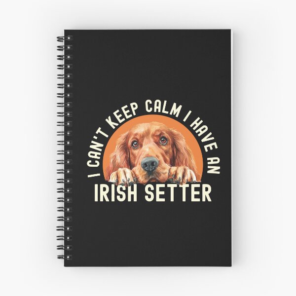 Item preview, I Cant Keep Calm I Have An Irish Setter designed and sold by TheAnimalZ00.