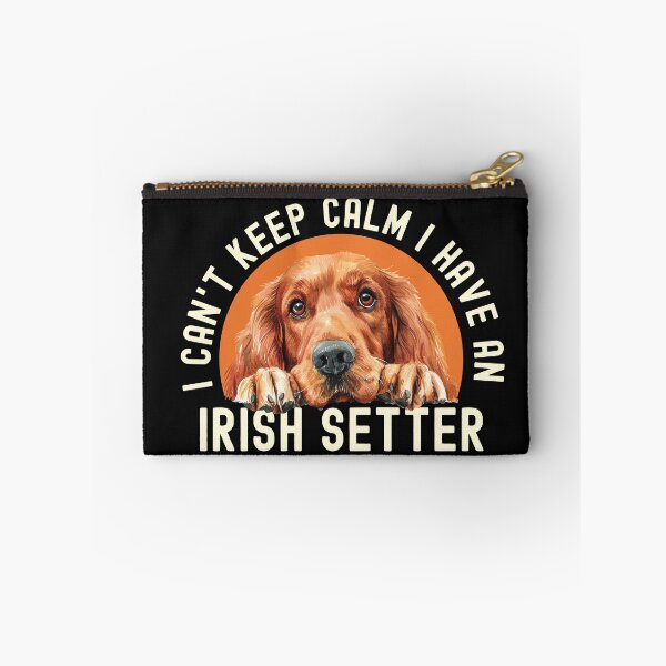 Item preview, I Cant Keep Calm I Have An Irish Setter designed and sold by TheAnimalZ00.