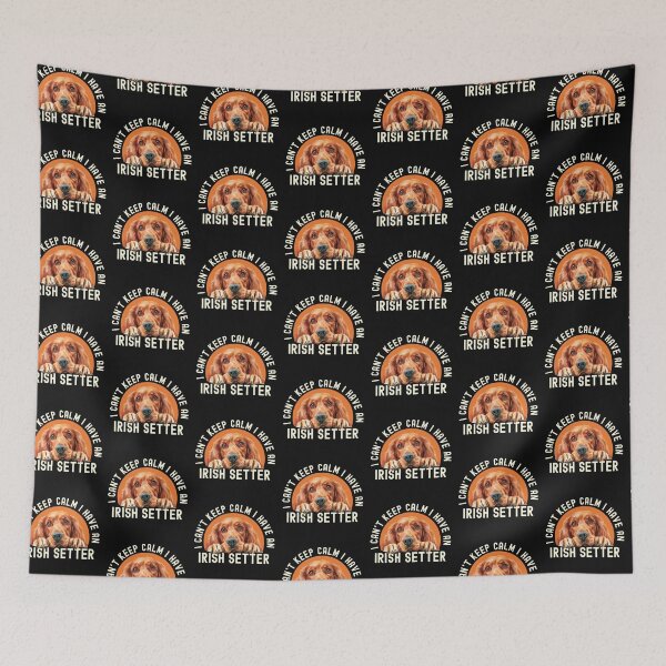 Item preview, I Cant Keep Calm I Have An Irish Setter designed and sold by TheAnimalZ00.