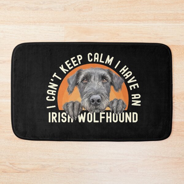 Item preview, I Cant Keep Calm I Have An Irish Wolfhound designed and sold by TheAnimalZ00.