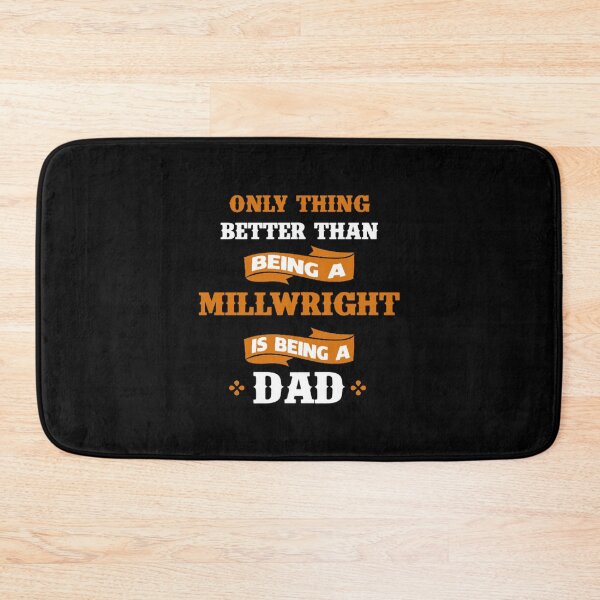 Item preview, Only thing better than being a Millwright is being a dad designed and sold by HongRaynor.