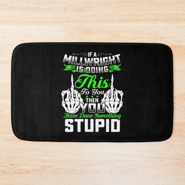 Item preview, SOMETHING STUPID MILLWRIGHT designed and sold by HongRaynor.