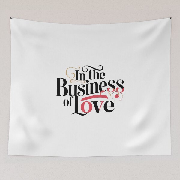 Item preview, A captivating typography design featuring the phrase "In the Business of Love" with each word in a different font style.  designed and sold by artumbre.