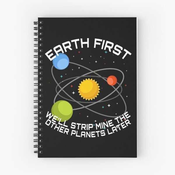 Item preview, Cheeky Space Mining Humor Tee: Earth First designed and sold by tronictees.