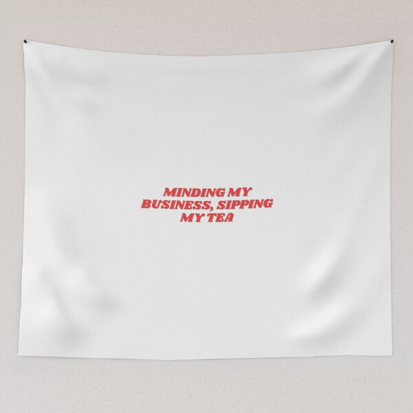 Item preview, Minding my business, sipping my tea designed and sold by ChiWellness Shop.