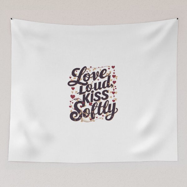 Item preview, A stunning, romantic design features bold, vibrant typography spelling out "Love Loud, Kiss Softly".  designed and sold by artumbre.