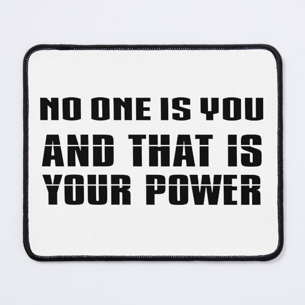 Item preview, no one is you and that is your power designed and sold by 101univers.