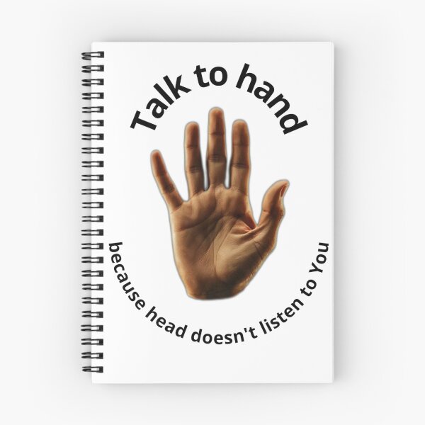 Item preview, Talk to the hand, because head doesnt listen to you  designed and sold by KolorowySwiata.
