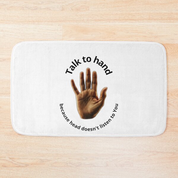 Item preview, Talk to the hand, because head doesnt listen to you  designed and sold by KolorowySwiata.
