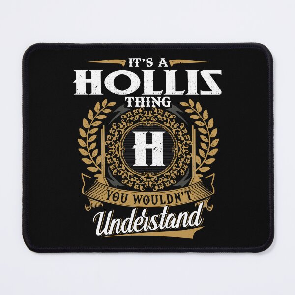 Item preview, It Is A Hollis Thing You Wouldnt Understand designed and sold by Huck-me.