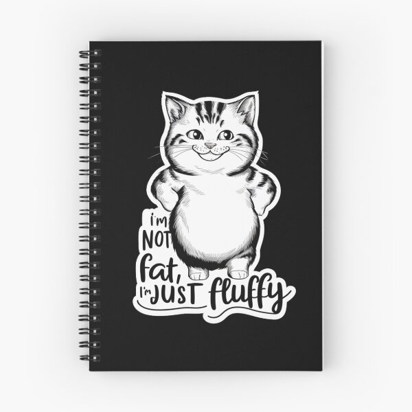 Item preview, Im Not Fat Im Just Fluffy designed and sold by SoulPaws.