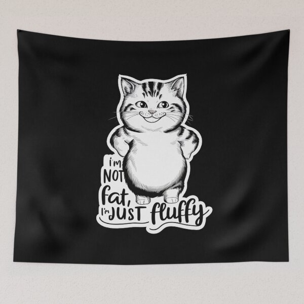 Item preview, Im Not Fat Im Just Fluffy designed and sold by SoulPaws.