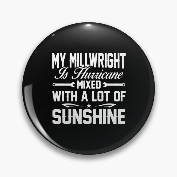 Item preview, MILLWRIGHT IS HURRICANE MIXED WITH A LOT OF SUNSHINE designed and sold by DugasVentura.