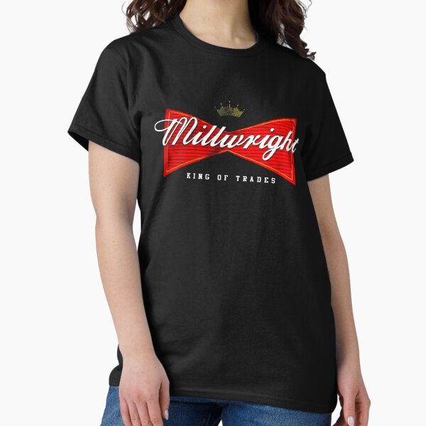Millwright King Of Trades Millwright Classic T-Shirt