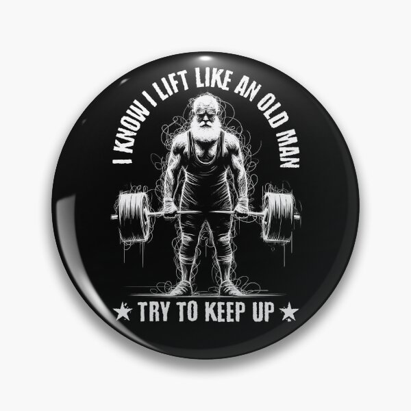 Item preview, I Know I Lift Like An Old Man designed and sold by Urban-Alien.