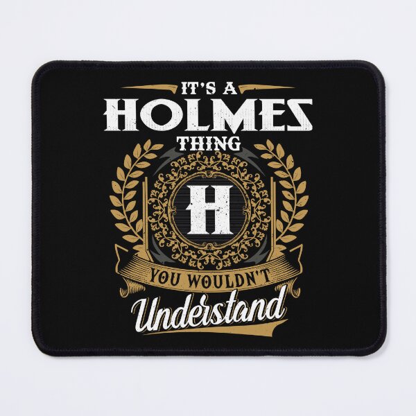 Item preview, It Is A Holmes Thing You Wouldnt Understand  designed and sold by Huck-me.