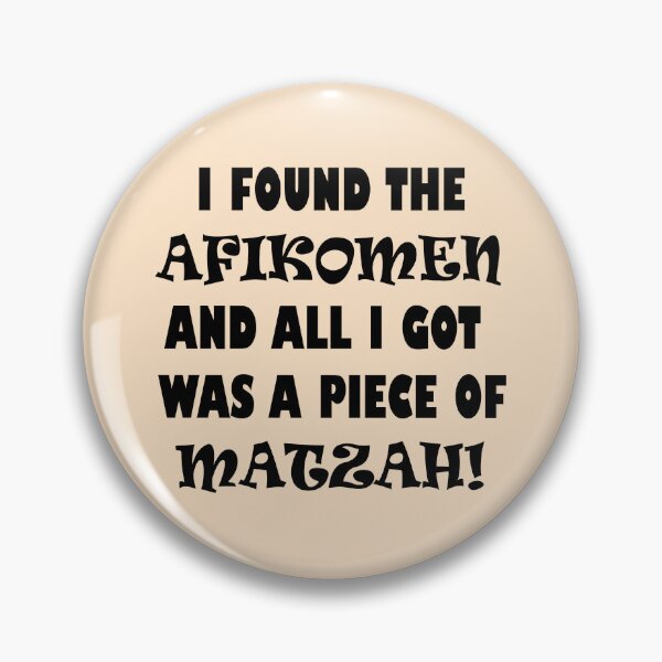 Item preview, Funny Jewish Passover Design that says "I Found the Afikomen and All I Got Was a Piece of Matzah!", made by EndlessEmporium designed and sold by EndlessEmporium.