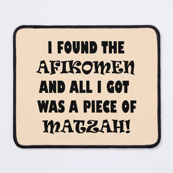Item preview, Funny Jewish Passover Design that says "I Found the Afikomen and All I Got Was a Piece of Matzah!", made by EndlessEmporium designed and sold by EndlessEmporium.