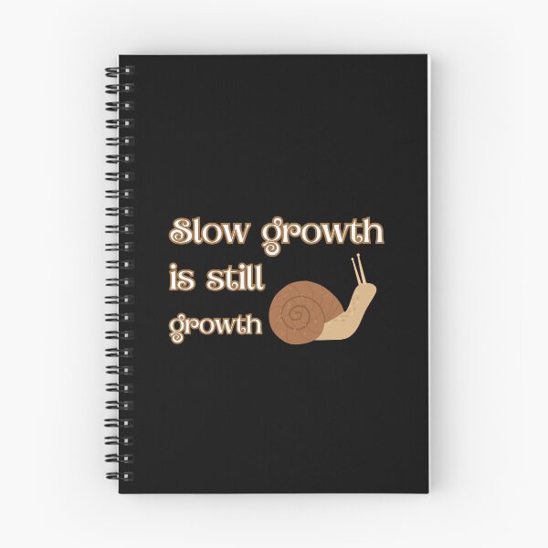 Item preview, Slow growth is still growth designed and sold by UnCoverDesign.