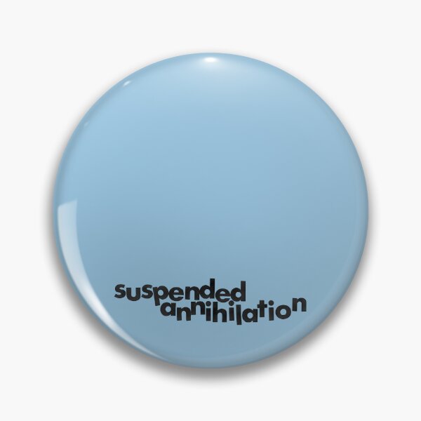 Item preview, Suspended Annihilation Text designed and sold by PhuPhyghter.
