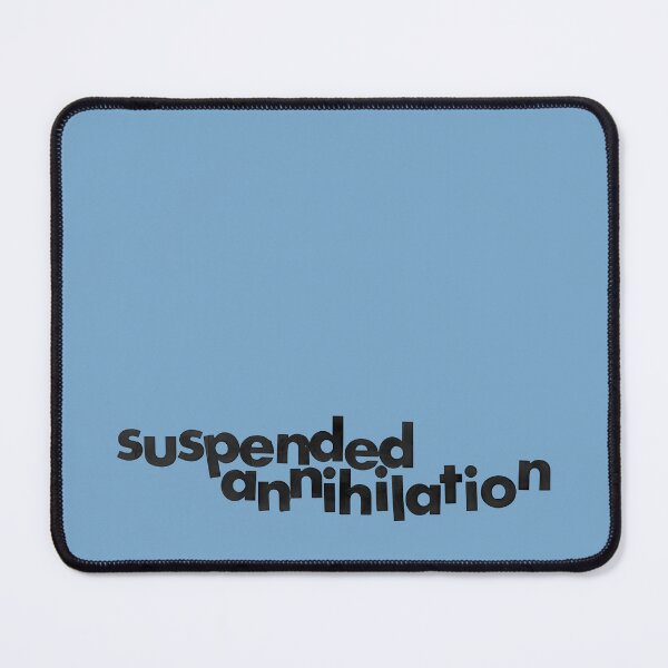 Item preview, Suspended Annihilation Text designed and sold by PhuPhyghter.