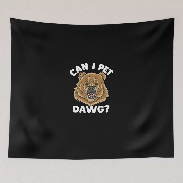 Item preview, Can I Pet That Dawg ??  designed and sold by TahfahTk.