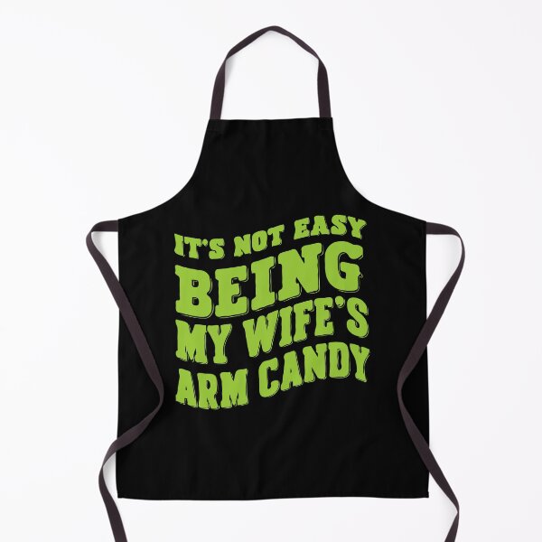 Item preview, Its not easy being my wifes arm candy designed and sold by SztuKarola.