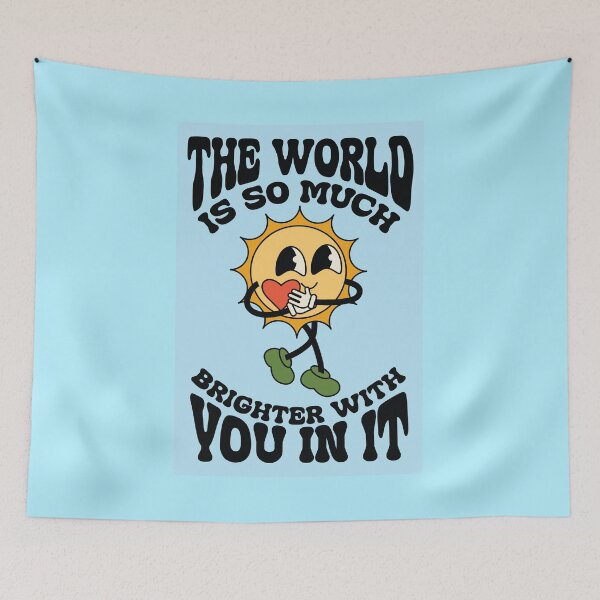 Item preview, The World Is So Much Brighter With You In It Groovy Inspirational Poster designed and sold by Nevermind-artss.