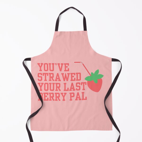 Item preview, You’ve strawed your last berry pal designed and sold by Pink Ribbon.