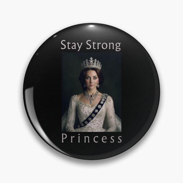 Item preview, Stay Strong Princess of Wales Catherine Kate Middleton British Royal Family designed and sold by WeirdFlexMob.