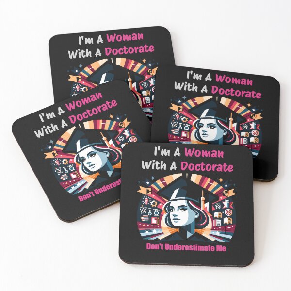 Item preview, I'm A Woman With A Doctorate Don't Underestimate Me designed and sold by toobel.