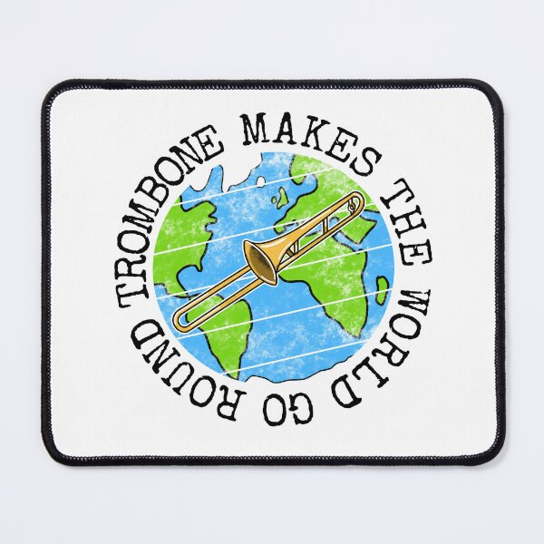 Item preview, Trombone Makes The World Go Round, Trombonist Earth Day designed and sold by doodlerob.