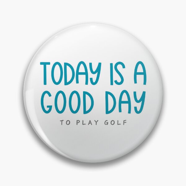 Item preview, Today is a Good Day - Golf designed and sold by BHBoutiqueShop.