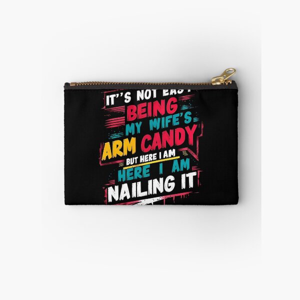Item preview, It's Not Easy Being My Wife's Arm Candy  designed and sold by TahfahTk.