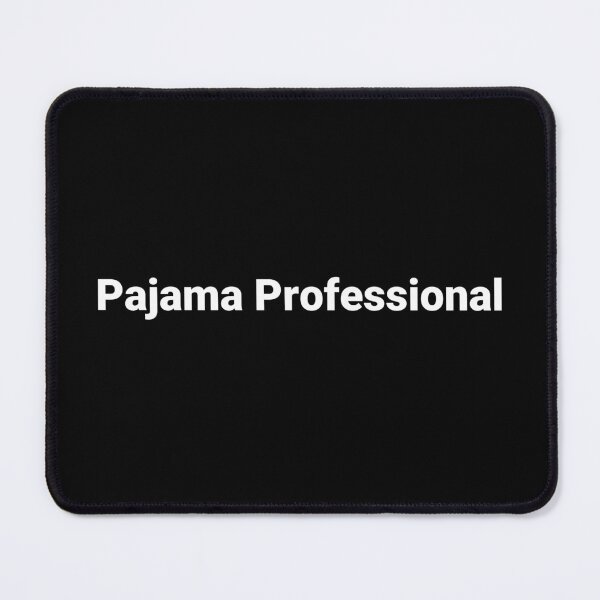 Item preview, Pajama Professional designed and sold by Text-based T-Shirts and Gifts.