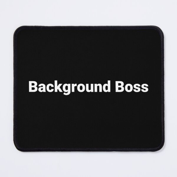Item preview, Background Boss designed and sold by Text-based T-Shirts and Gifts.